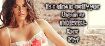 It Is a Crime to Qualify Your Underwear as Lingerie – Here’s why