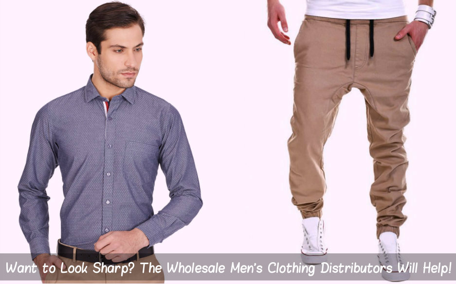 Want to Look Sharp? The Wholesale Men’s Clothing Distributors Will Help!