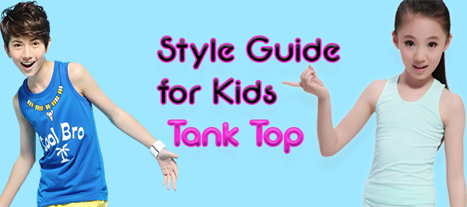 Styling Tips Of Wearing Kids Tank Tops For Little Girls