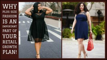 Why Plus Size Fashion is an Important Part of Your Retail Growth Plan!