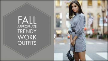 Fall Appropriate Work Outfits That are Trendy