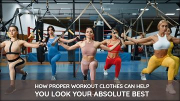 How Proper Workout Clothes Can Help You Look Your Absolute Best