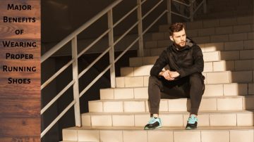 Major Benefits of Wearing Proper Running Shoes