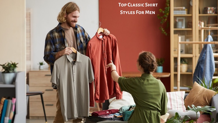 Top Classic Shirt Styles For Men That Exhibit Unmatched Elegance