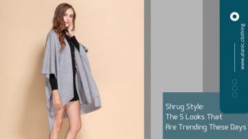 Shrug Style: The 5 Looks That Are Trending These Days