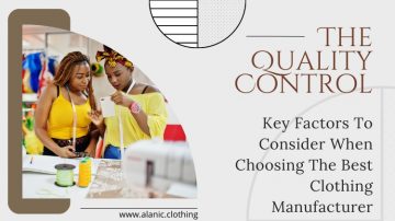 4 Key Factors To Consider When Choosing The Best Clothing Manufacturer
