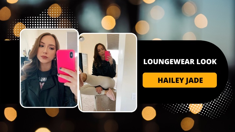 Hailey Jade’s Loungewear Look