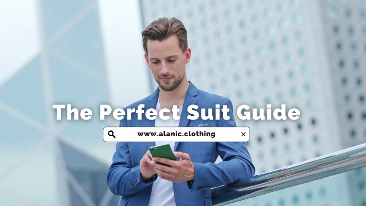 The Perfect Suit Guide: Everything You Need To Know