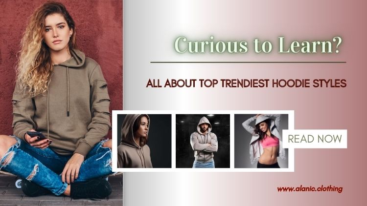 The Top Hoodie Styles That You Must Own